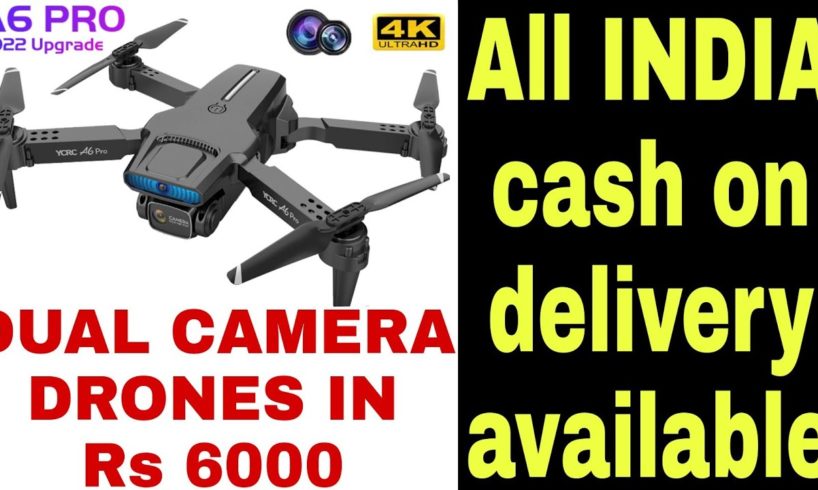 Buy A6 pro camera drone in rs 6000|camera drones from rs 1500|ALL INDIA cash on delivery available