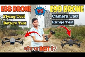 E88 Drone v/s E99 Drone - Camera, Flying, Range, Battery Test