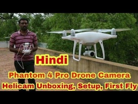 Rs.1.5 lakhs - Phantom 4 Pro Drone Camera Unboxing in Hindi  Unboxing, Setup | Drone camera in India