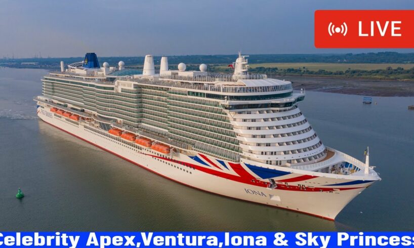 SHIPS TV - Celebrity Apex,Ventura,Iona & Sky Princess Departing the Port of Southampton (LIVE)