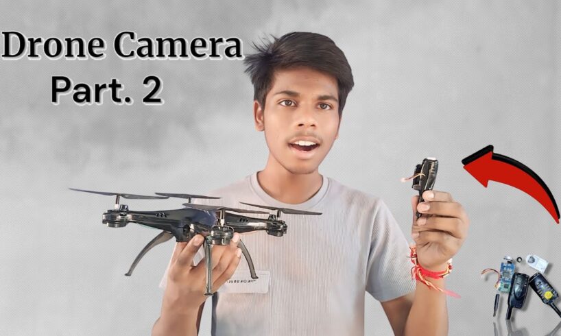 ड्रोन कैमरा खोलना Drone ke camera ko kholna / Unlocking the Drone's Camera||