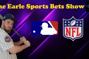 The Earle Sports Bets Show! Free NFL and MLB Picks For September 22nd, 2024 | Earle Sports Bets