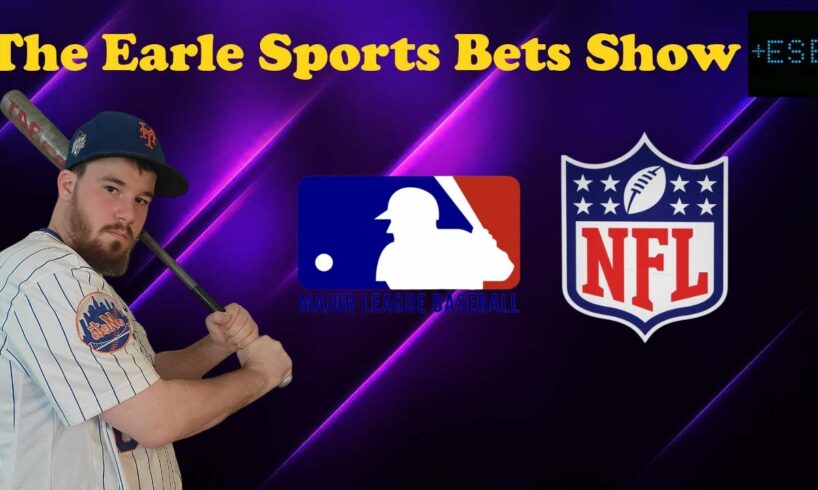 The Earle Sports Bets Show! Free NFL and MLB Picks For September 22nd, 2024 | Earle Sports Bets