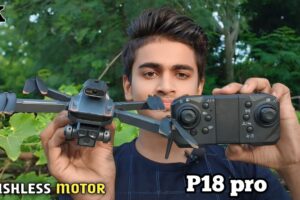 Best Drone Camera Unboxing & Full Review || P18 Pro Brushless Motor Drone 3k Under