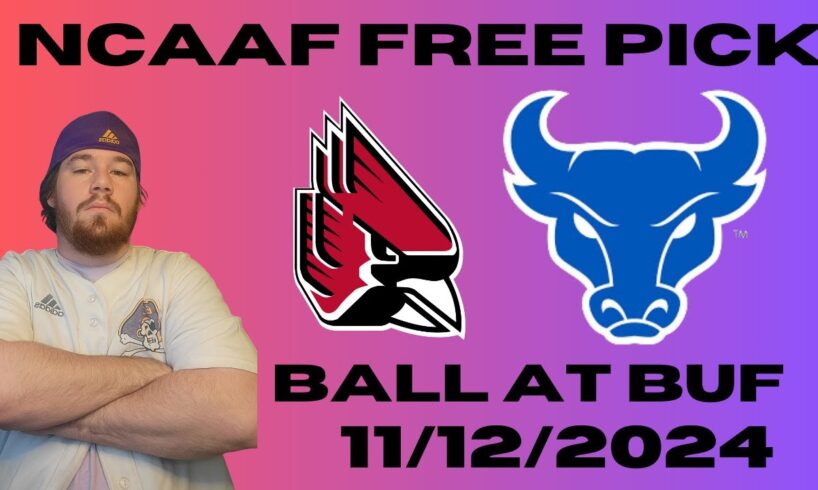 NCAAF Free Pick For November 12th, 2024- Ball State at Buffalo | Earle Sports Bets