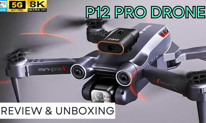 P12 Pro Drone Camera, P12Pro Drone Unboxing, i Love Gadgets