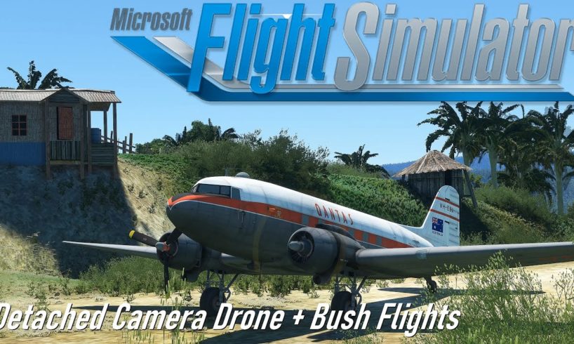 Microsoft Flight Simulator 2020 Detaching The Drone Camera From The Aircraft - Create New Views