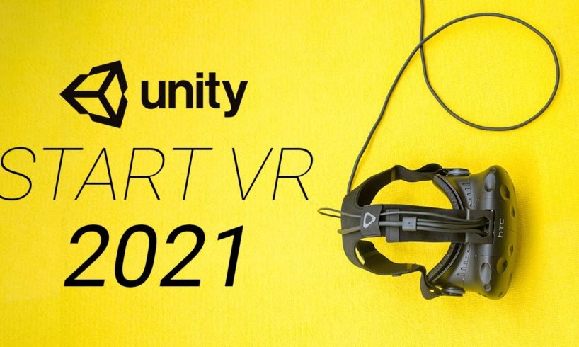 How To Make Your Own Virtual Reality Games With Unity XR Tech News Fix