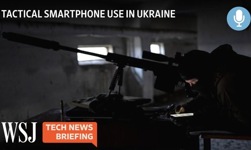 How Smartphones and Social Media Became a Key Tool for War in Ukraine | Tech News Briefing | WSJ