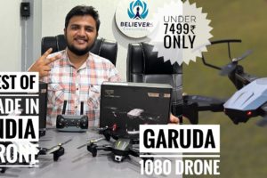 GARUDA 1080p Dual Camera Drone | Made In India Drone | Unboxing & Test Flight | Believers Emporium