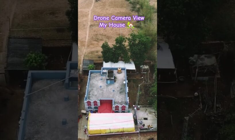 Drone Camera 📸 View |My House🏡|#drone  #smartphone #camera #shootvideo#nature  #dronevideo #drones