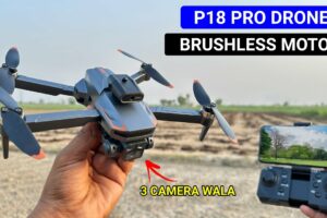 P18 Pro Best Foldable WiFi Triple Camera Drone With Brushless motor & Intelligent obstacles avoidanc