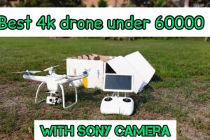 Best 4k recording drone under 60000 with Sony camera ( Upair one )