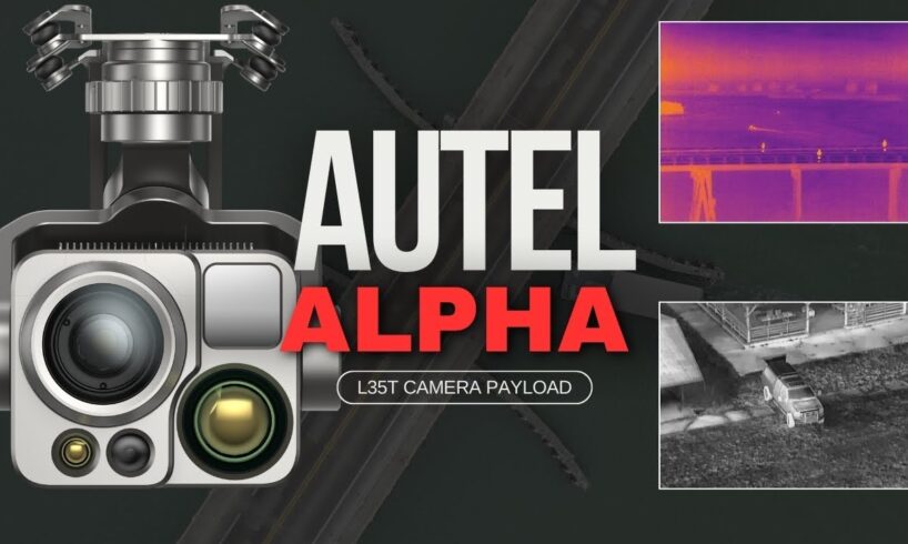 Autel Alpha Camera System - A Game Changer in Drone Camera Tech:  First Look, Features, & Highlights