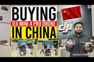 Buying DJI drone camera in China | DJI Mini 4 Pro Review