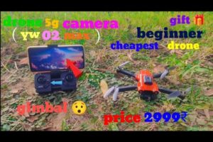 DRONE CAMERA 5G YW02||BEGINNER DRONE UNBOXING 🫴 UNDER 3000₹ 🤪 FULL REVIEW 😯 GIMBAL CAMERA 🫢 CHEAPEST