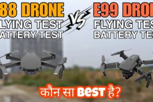 E88 Drone Vs E99 Drone - Camera Test, Flying Test Full Comparison