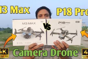 M3 Max v/s P18 Pro Brushless Motor Camera Drone - Camera Test, Stability Test & Review