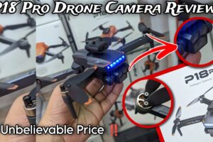 P18 Pro Drone Camera With Brushless motor 🚁🔥