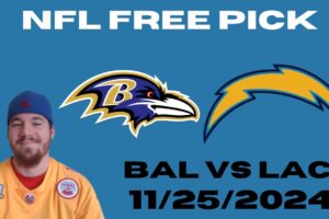 NFL Free Pick For November 25th, 2024- Baltimore Ravens at Los Angeles Chargers | Earle Sports Bets