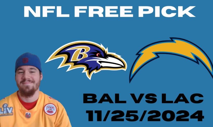 NFL Free Pick For November 25th, 2024- Baltimore Ravens at Los Angeles Chargers | Earle Sports Bets