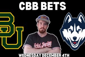 CBB Free Pick For December 4th, 2024 - Baylor at UConn | Earle Sports Bets