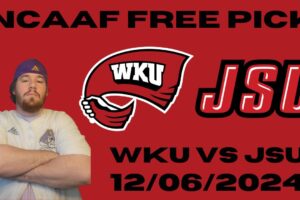 NCAAF Free Pick For December 6th, 2024- Western Kentucky at Jacksonville State | Earle Sports Bets