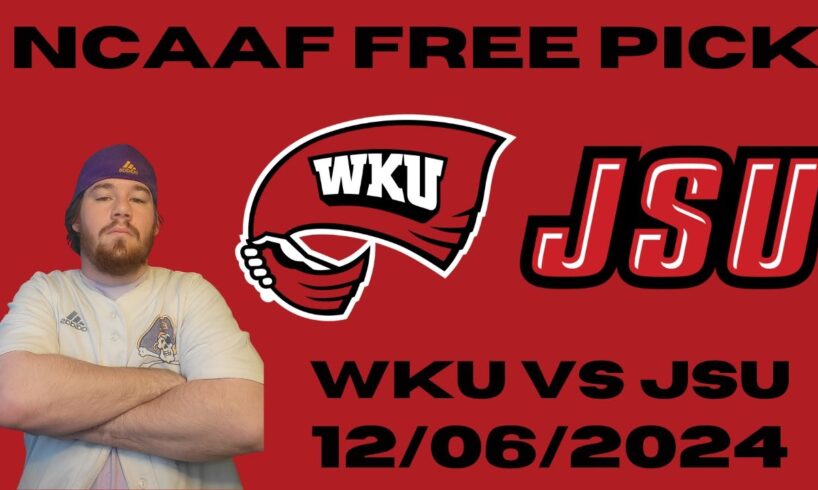 NCAAF Free Pick For December 6th, 2024- Western Kentucky at Jacksonville State | Earle Sports Bets