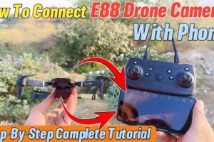 How To Connect E88 Drone Camera With Phone | Drone Camera Phone Se Kaise Connect Kare