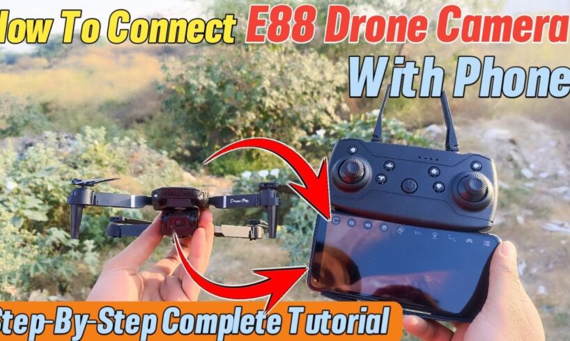 How To Connect E88 Drone Camera With Phone | Drone Camera Phone Se Kaise Connect Kare