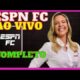 ESPN FC - Ao Vivo  ESPN BRASIL AO VIVO