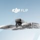 Meet DJI Flip - The All-in-One Vlog Camera Drone